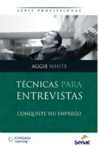 Técnicas Para Entrevistas - Conquiste Seu Emprego Sortido - SENAC - RJ - Livros de Administração