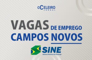VAGAS DE EMPREGO CAMPOS NOVOS - Jornal O Celeiro