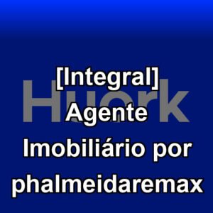 [Integral] Agente Imobiliário por phalmeidaremax