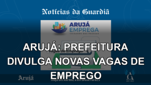 ARUJÁ: PREFEITURA DIVULGA NOVAS VAGAS DE EMPREGO