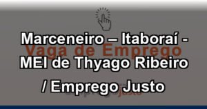 Marceneiro – Itaboraí - MEI de Thyago Ribeiro / Emprego Justo