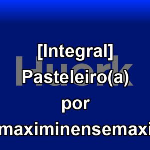 [Integral] Pasteleiro(a) por maximinensemaxi