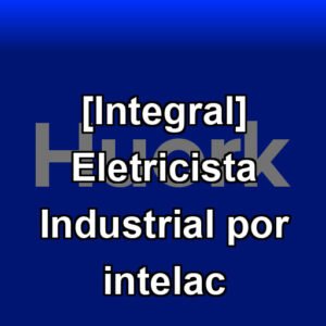 [Integral] Eletricista Industrial por intelac