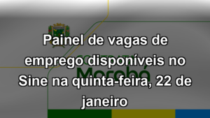 Painel de vagas de emprego disponíveis no Sine na quinta-feira, 22 de janeiro