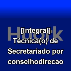 [Integral] Técnica(o) de Secretariado por conselhodirecao
