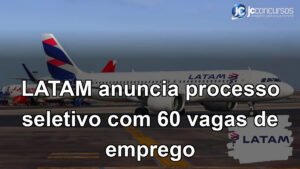 LATAM anuncia processo seletivo com 60 vagas de emprego