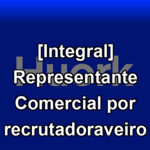 [Integral] Representante Comercial por recrutadoraveiro