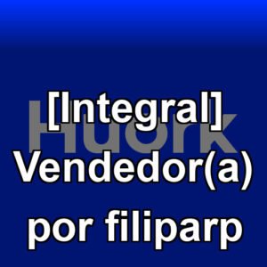 [Integral] Vendedor(a) por filiparp