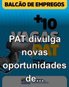 PAT divulga novas oportunidades de...
