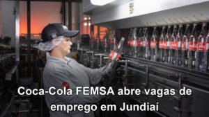Coca-Cola FEMSA abre vagas de emprego em Jundiaí