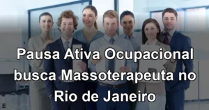 Pausa Ativa Ocupacional busca Massoterapeuta no Rio de Janeiro
