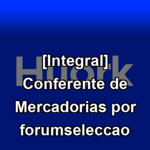 [Integral] Conferente de Mercadorias por forumseleccao