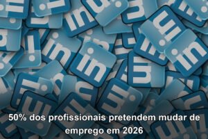 50% dos profissionais pretendem mudar de emprego em 2026