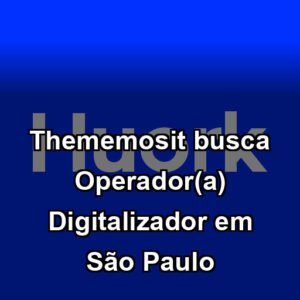 Thememosit busca Operador(a) Digitalizador em São Paulo
