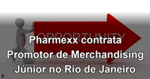 Pharmexx contrata Promotor de Merchandising Júnior no Rio de Janeiro
