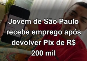 Jovem de São Paulo recebe emprego após devolver Pix de R$ 200 mil