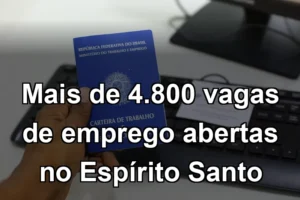 Mais de 4.800 vagas de emprego abertas no Espírito Santo