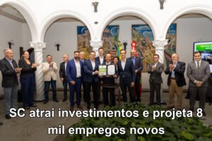 SC atrai investimentos e projeta 8 mil empregos novos