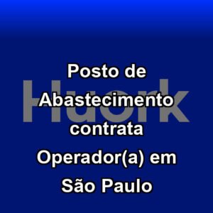 Posto de Abastecimento contrata Operador(a) em São Paulo