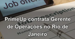 PrimeUp contrata Gerente de Operações no Rio de Janeiro
