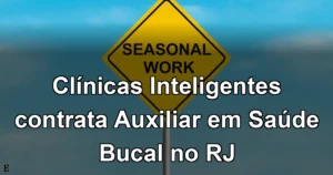 Clínicas Inteligentes contrata Auxiliar em Saúde Bucal no RJ