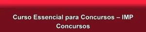Curso Essencial para Concursos – IMP Concursos