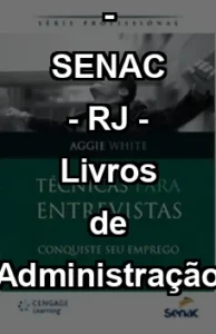 Técnicas Para Entrevistas - Conquiste Seu Emprego Sortido - SENAC - RJ - Livros de Administração